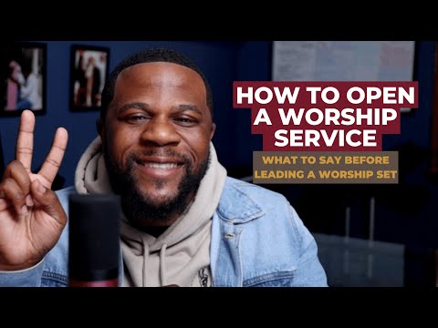 How To Open A Worship Service
