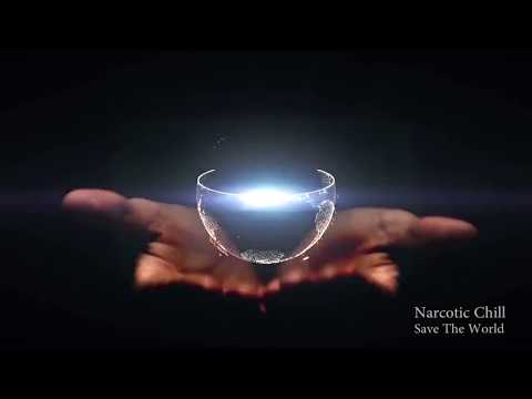 Narcotic Chill - Save The World