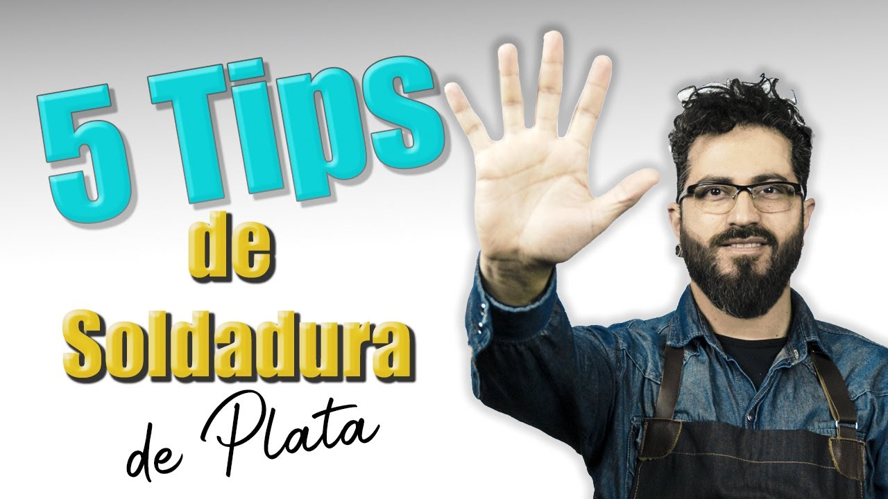 5 Tips de Soldadura (soldadura de Plata)