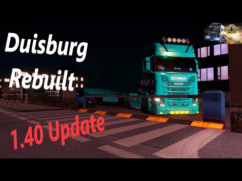 Duisburg Rebuilt 1.40 Update - Euro Truck Simulator 2