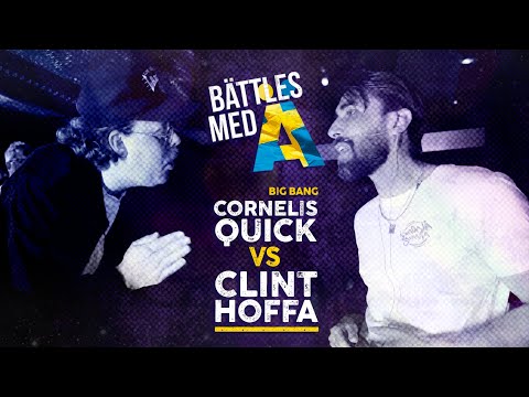 BÄTTLES - CORNELIS QUICK VS CLINT HOFFA [BIG BÄNG]