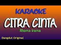CITRA CINTA RHOMA IRAMA KARAOKE DANGDUT NO VOKAL