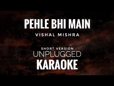 Pehle Bhi Main Karaoke | Unplugged Short Version Karaoke