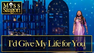 Miss Saigon Live- I&#39;d Give My Life for You