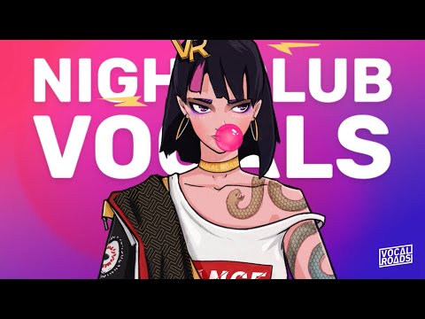 VOCAL ROADS | NIGHTCLUB VOCALS
