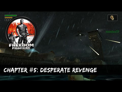 Freedom Fighters - Chapter #5: Desperate Revenge