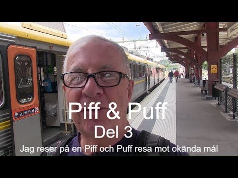 2017-08-08 Piff och Puff resa - Del 3