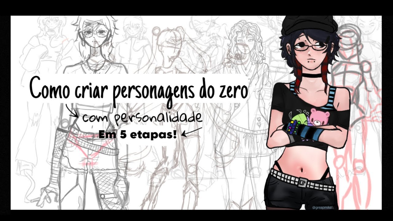 Como criar personagens criativos do zero! 5 etapas simples + dicas e sugestões