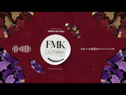 Danmusa New Prince - FMK Clothing (Audio Music)