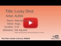 Lucky Shot ALBIS Alternative Punk Angry YouTube Audio Library BGM
