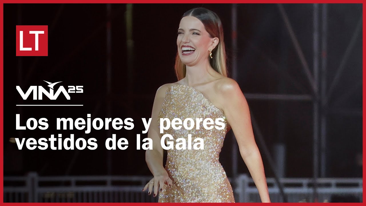 Revisa aquí el look de los mejores y peores vestidos de la Gala del Festival de Viña 2025