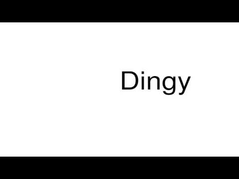 How to pronounce Dingy