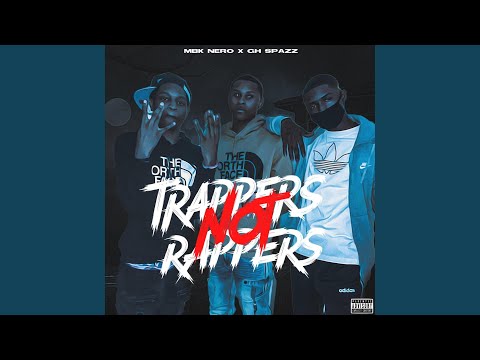 Trappers Not Rappers (feat. MBK Nero)