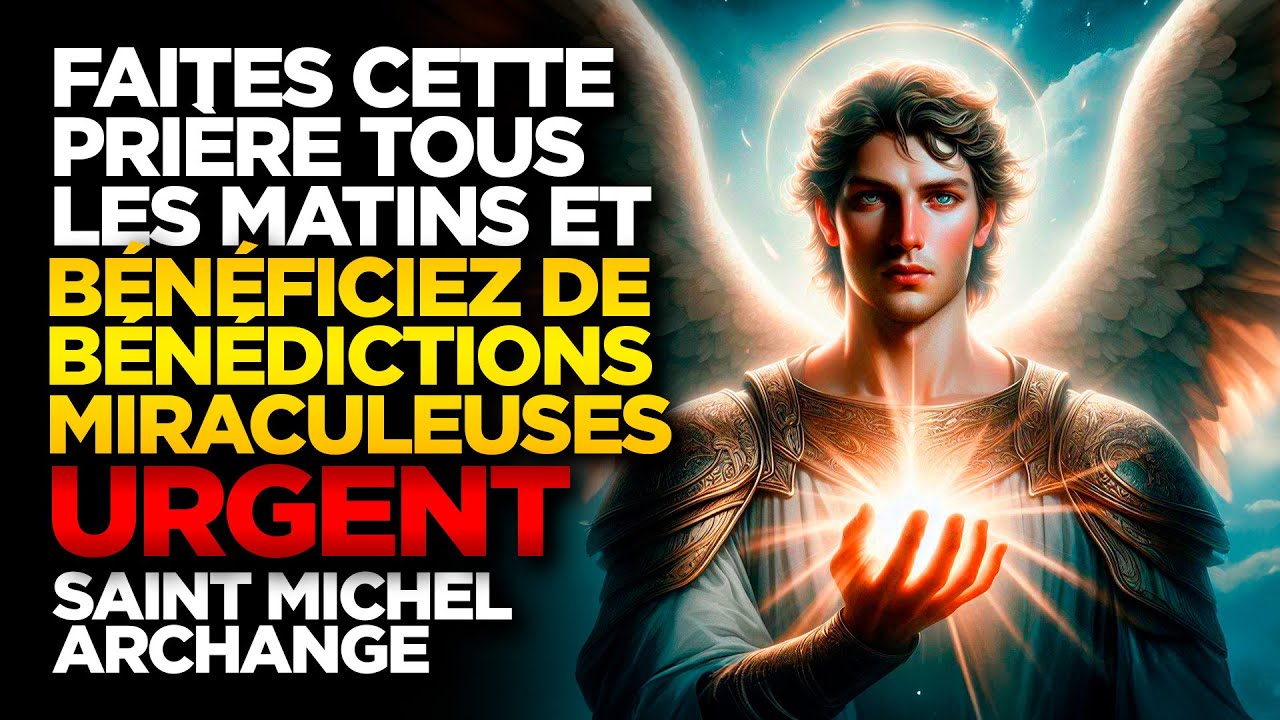 SAINT MICHEL ARCHANGE | FAITES CETTE PRIÈRE TOUS LES MATINS ET BÉNÉFICIEZ DE BÉNÉDICTION MIRACULEUSE