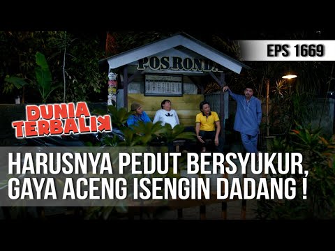 DUNIA TERBALIK - Harusnya Pedut Bersyukur, Begini Gaya Aceng Isengin Dadang [9 Agustus 2019]