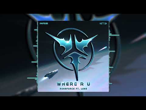 Runeforce ft. Lune - Where R U
