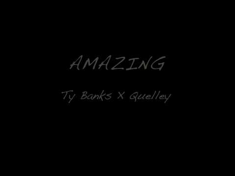 Ty Banks X Quelley - Amazing - Official Music Video #explore #music