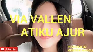 Download lagu VIA VALLEN - ATIKU AJUR( Audio) mp3 Download lagu VIA VALLEN - ATIKU AJUR( Audio) mp3