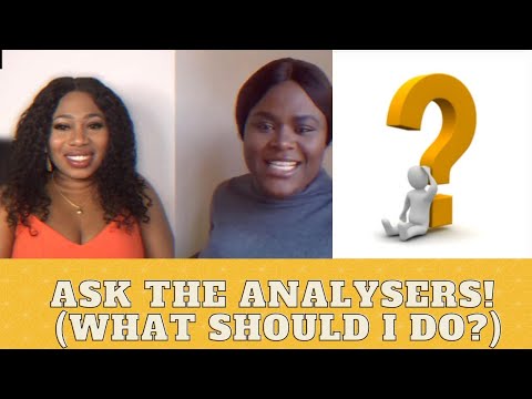 Ask the Analysers | What should I do? | Let's Analyse This