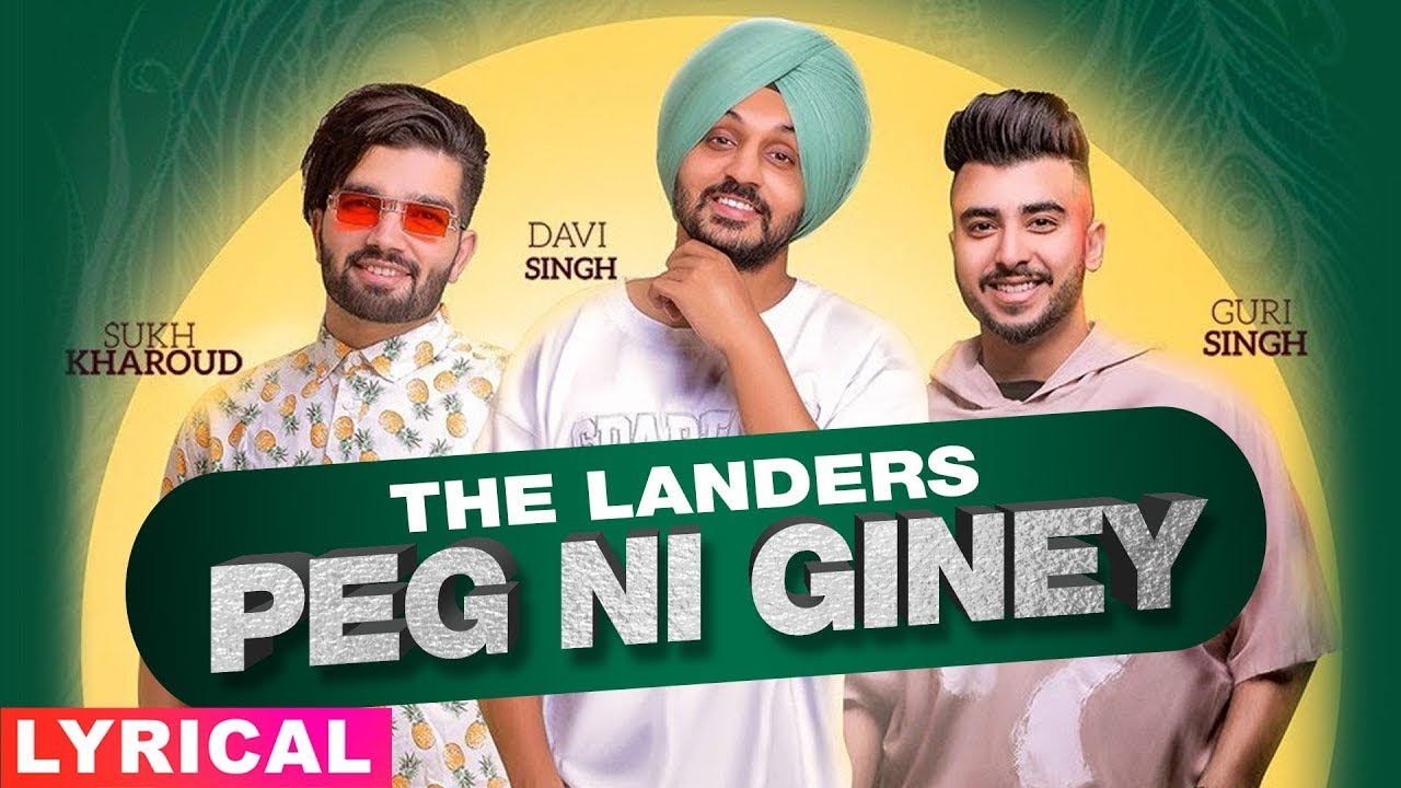 Peg Ni Giney Lyrics - The Landers Peg Ni Giney Lyrics - The Landers | Latest Punjabi Songs - lyricspunjabimusix - Blogger