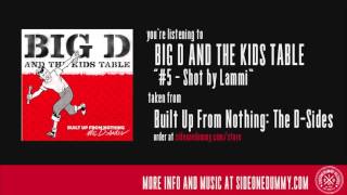 Big D and the Kids Table - #5 Shot by Lammi