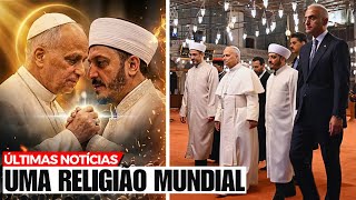 TUDO FOI PROFETIZADO! A religião mundial já está tomando forma e ninguém percebe.