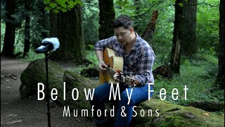 Mumford &amp; Sons - Below My Feet (Acoustic Cover in the Forest)