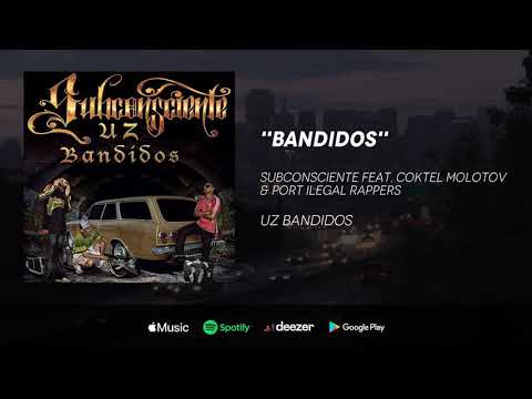 Subconsciente  - Bandidos feat. Coktel Molotov e Port Ilegal Rappers