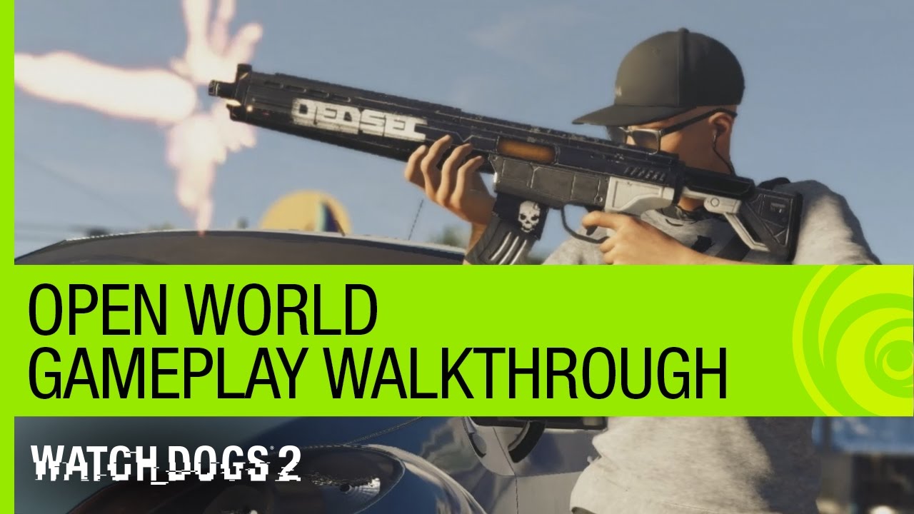 Watch Dogs 2 Gameplay Walkthrough: Open World Free-Roam with Multiplayer - GamesCom 2016 [NA] - YouTube