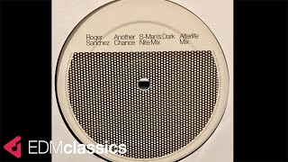 Roger Sanchez - Another Chance (Original Mix) (2001)