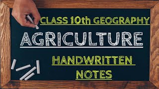 Agriculture class 10 Geography Hand Notes English ll Full NCERT explanation notes English #class10