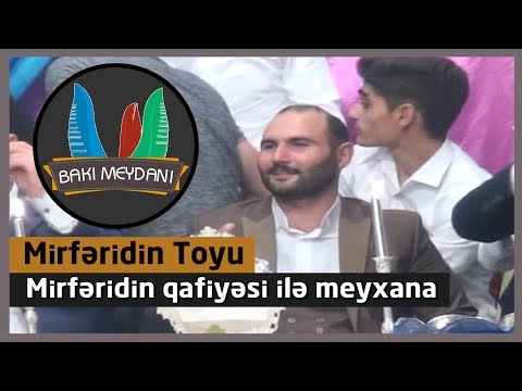 Mirfəridin toyu / Gəlin mirfəridin qafiyəsi ilə deyək