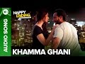 Khamma Ghani (Audio Full Song) | Happy Ending | Saif Ali Khan & Ileana D'Cruz