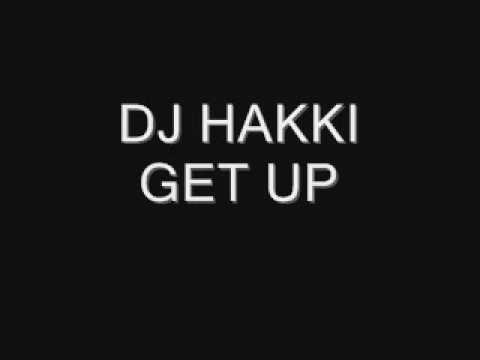 DJ Hakki - Get Up