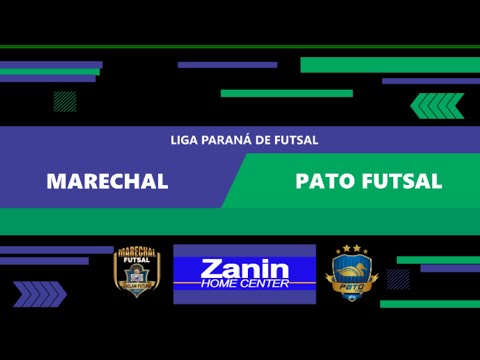 MARECHAL X PATO FUTSAL - LIGA FUTSAL PARANÁ - AO VIVO - AGORA
