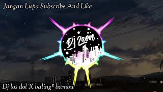 Download lagu Dj Los Dol X Baling Baling Bambu Viral tiktok 2020 mp3