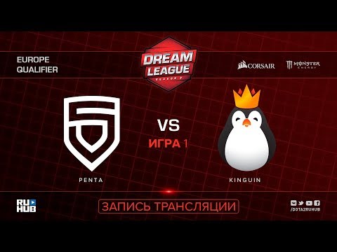PENTA vs Kinguin, DreamLeague EU Qualifier, game 1 [Jam, Inmate]