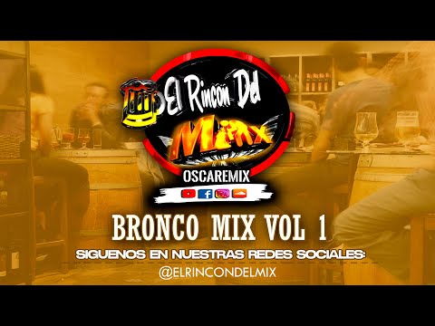 Bronco Mix - El Rincon Del Mix (OscaRemix ) #broncomix #cantinamix #elrincondelmix