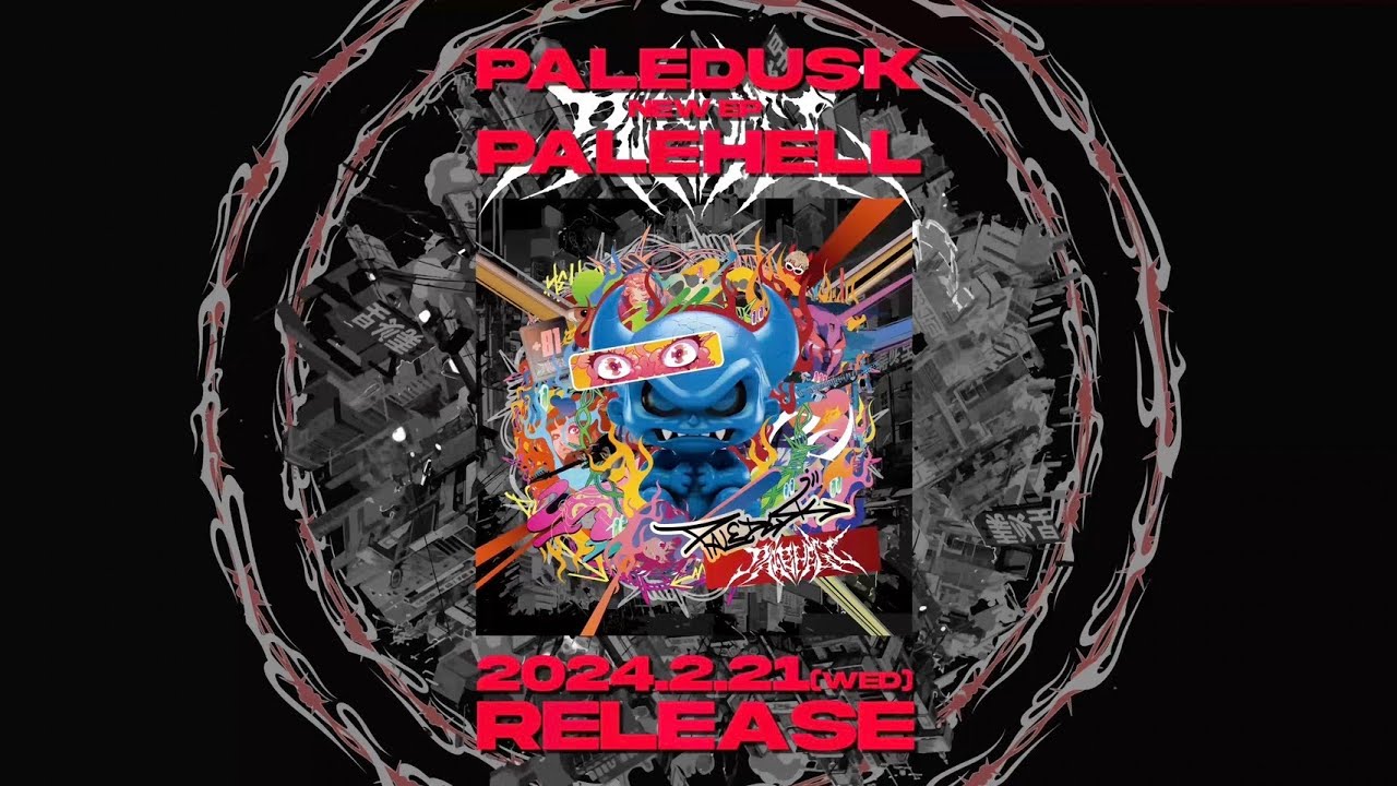 Paledusk / 6th EP『PALEHELL』(Teaser) "2024.2.21(WED) RELEASE!!"