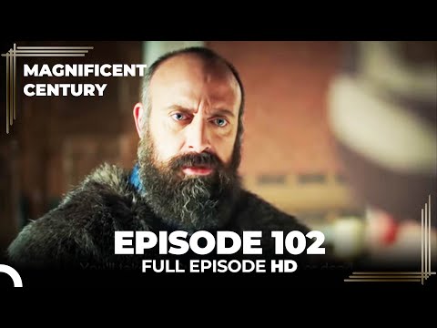 Magnificent Century Episode 102 | English Subtitle HD