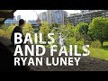 Ryan Luney Bails And Fails