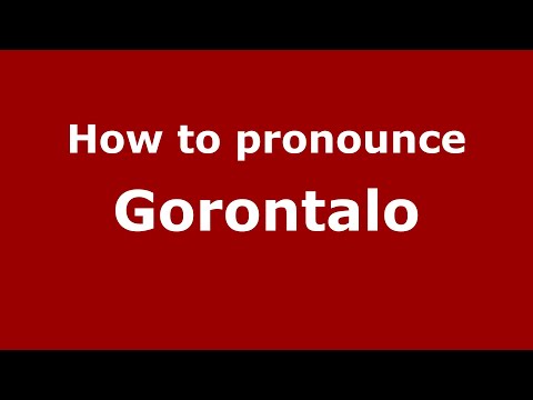 How to pronounce Gorontalo