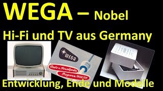 WEGA: - es war einmal... Hi-Fi, Fernseher und Design MADE IN GERMANY