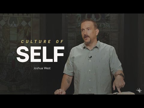 Culture of Self (2 Timothy 3:1-9) - Joshua West - September 13, 2023