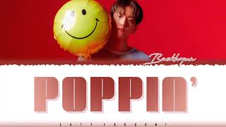BAEKHYUN - &#39;POPPIN&#39;&#39; Lyrics [Color Coded_Han_Rom_Eng]