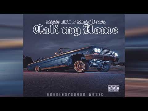 Varrio EnT. x Short Dawg - Cali My Home