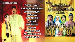 Download lagu Full Album  ||  Sholawat Al Barokah Feat Brodin mp3