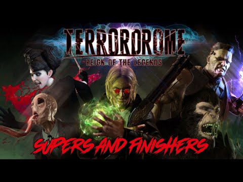 Terrordrome : Reign of the Legends - All Supers and Finishers