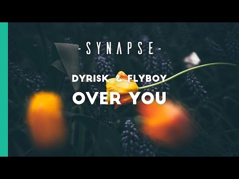 Dyrisk & FlyBoy - Over You