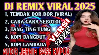 Download lagu DJ TEMBAK DOR DOR DJ REMIX VIRAL 2025 mp3